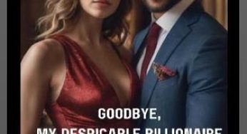 Goodbye, My Despicable Billionaire Ex