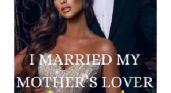 I MARRIED MY MOTHER’S LOVER AS A STAND-IN BRIDE