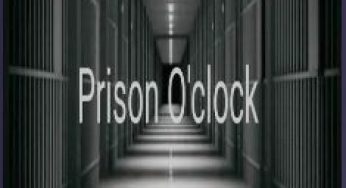 Prison O’ Clock