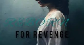 REBORN FOR REVENGE