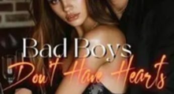 Bad Boys Don’t Have Hearts