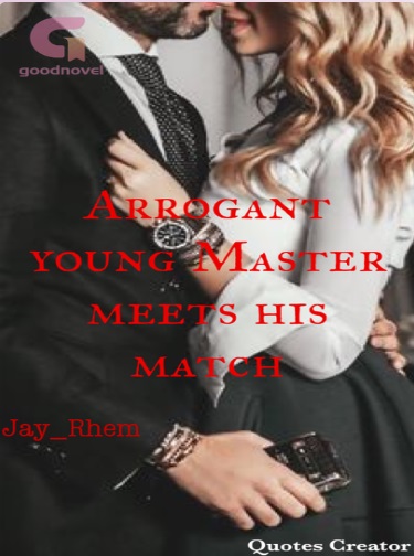 Arrogant Young Master Meets His Match
