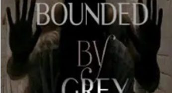 Bounded by Grey