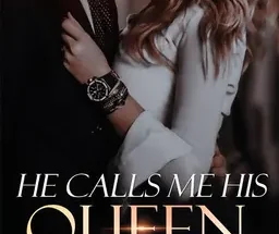 He Calls Me His Queen