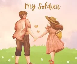I love you, my soldier