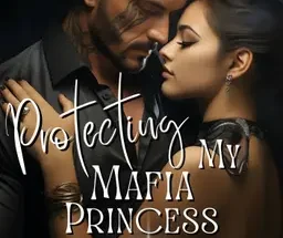 Protecting My Mafia Princess