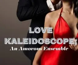 Love Kaleidoscope An Amorous Ensemble