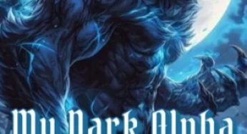 My Dark Alpha By Shaylee Spalding| Novel Synopsis