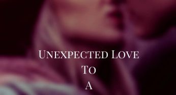Unexpected Love to a Lifetime of Happiness By MLTs Fantasies| Novel Synopsis