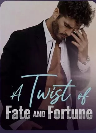 A Twist Of Fate And Fortune