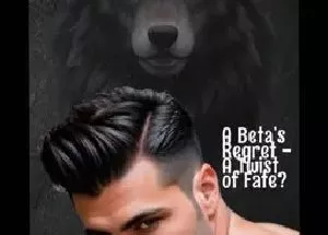A Betas Regret A Twist Of Fate