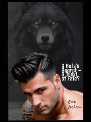 A Beta's Regret - A Twist of Fate?