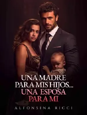 A mother for my children... a wife for me.