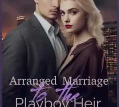 Arranged-Marriage-To-The-Playboy-Heir