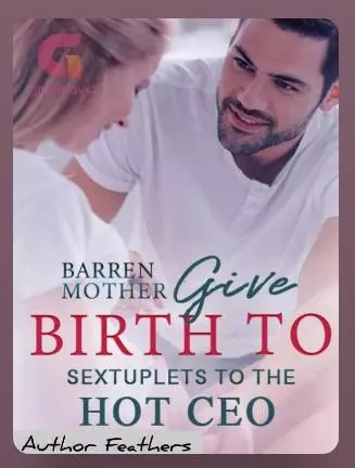 Barren Mother Give Birth To Sextuplets For The Hot CEO