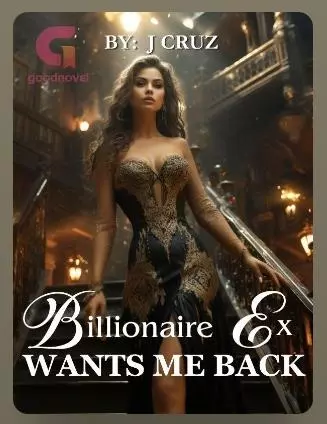Billionaire Ex Wants Me Back