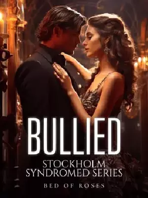 Bullied Stockholm Syndromed Series