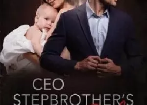 CEO Stepbrother's Surprise Baby
