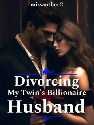 Divorcing my Twin Sister's Billionaire Husband