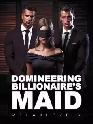 Domineering Billionaire's Maid