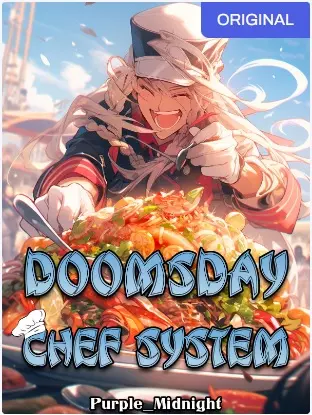 Doomsday Chef System: I Become Stronger by Cooking Rare Ingredients!