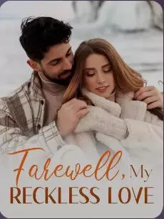 Farewell, My Reckless Lover