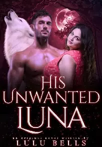 HIS UNWANTED LUNA