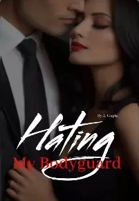 Hating My Bodyguard