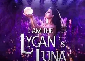 I Am The Lycan's Luna