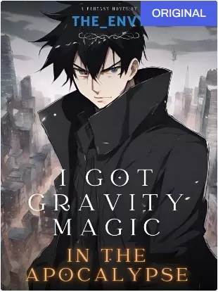 I Got Gravity Magic In The Apocalypse