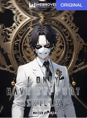 I Only Have Support Skills