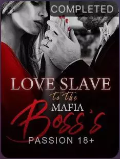 Love Slave To The Mafia Boss's Passion