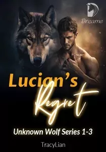 Lucian's Regret (Unknown Wolf Series 1-3)