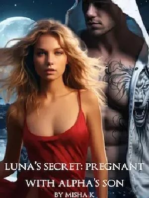 Luna's Secret: Pregnant With Alpha's Son