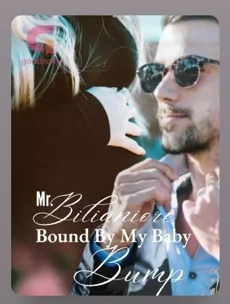 Mr. Billionaire Bound By My Baby Bump.