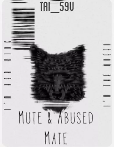 Mute & Abused Mate