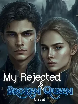 My Rejected And Broken Queen