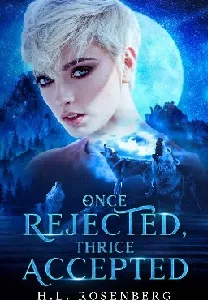 Once Rejected, Thrice Accepted