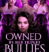 Owned By Her Triplet Bullies