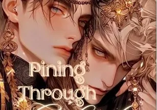 Pining Through Calamity (Bromance)