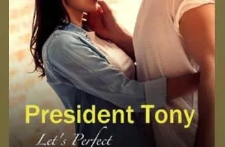 President Tony, Let's Perfect Our Marriage