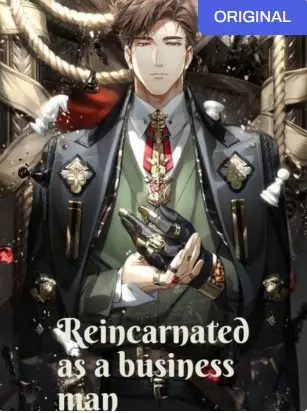REINCARNATED AS A BUSINESS MAN