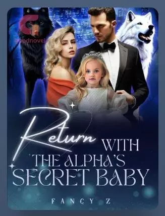 Return With The Alpha's Secret Baby