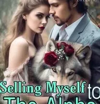 Selling Myself to The Alpha