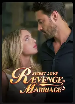 Sweet love Revenge Marriage
