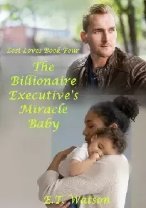 The Billionaire Executive's Miracle Baby