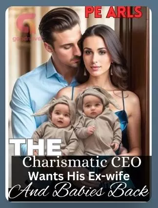 The Charismatic CEO Wants His Ex-wife And Babies Back