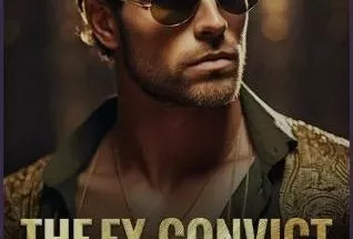 The Ex-convict Rises To Riches