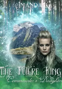 The Future King and the Commander's Daughter