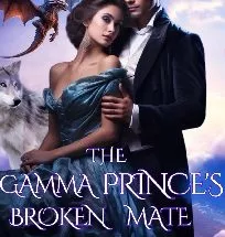 The Gamma Prince's Broken Mate